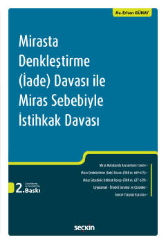 Mirasta Denkleştirme (İade) Davası ile Miras Sebebiyle İstihkak Davası