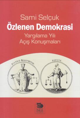 Özlenen Demokrasi; Yargılama Yılı Açılış Konuşmaları ( SELÇUK ) Sami S