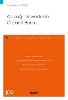 Alacağı Devredenin Garanti Borcu ( SEVİNÇ ) Ahmet Sevinç