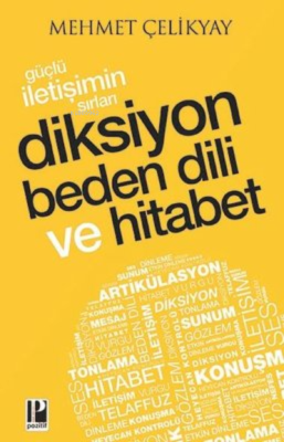Güçlü İletişimin Sırları - Diksiyon Beden Dili ve Hitabet Mehmet Çelik
