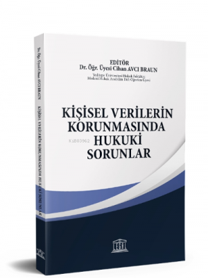 Kişisel Verilerin Korunmasında Hukuki Sorunlar ( BRAUN ) Cihan Avcı Br