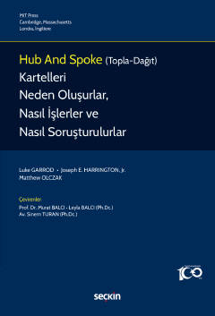 Hub and Spoke (Topla–Dağıt) Kartelleri ( GARROD-HARRİNGTON-OLCZAK-BALC