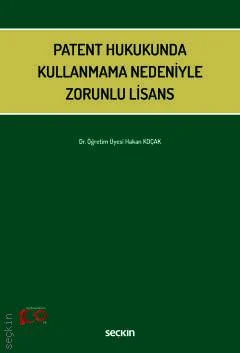 Patent Hukukunda Kullanmama Nedeniyle Zorunlu Lisans