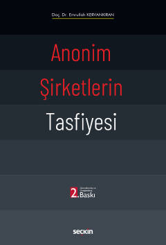 Anonim Şirketlerin Tasfiyesi 2.BASKI ( KERVANKIRAN ) Emrullah Kervankı