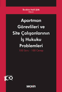 Apartman Görevlileri ve Site Çalışanlarının İş Hukuku Problemleri ( ŞU
