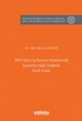 4857 Sayılı İş Kanunu Kapsamında İşverenin Haklı Nedenle Fesih Hakkı N