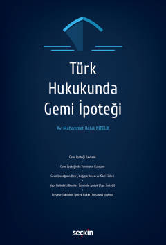 Türk Hukukunda Gemi İpoteği ( NİTELİK ) Muhammet Haluk Nitelik