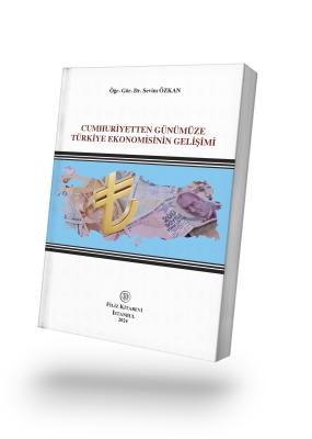 Cumhuriyetten Günümüze Türkiye Ekonomisinin Gelişimi (E-Kitap)