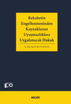 Rekabetin Engellenmesinden Kaynaklanan Uyuşmazlıklara Uygulanacak Huku