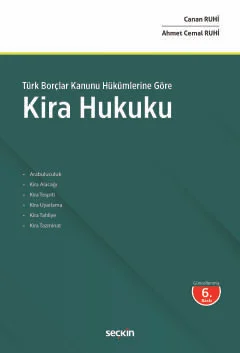 Türk Borçlar Kanunu Hükümlerine Göre KİRA HUKUKU 6.BASKI