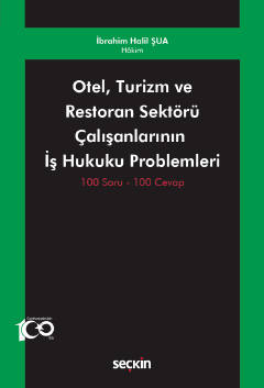 Otel, Turizm ve Restoran Sektörü Çalışanlarının İş Hukuku Problemleri 