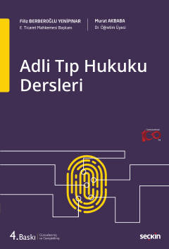 Adli Tıp Hukuku Dersleri 4.BASKI Filiz BERBEROĞLU YENİPINAR