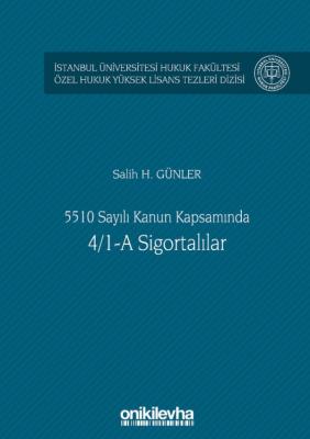 5510 Sayılı Kanun Kapsamında 4/1-A Sigortalılar Salih H. Günler