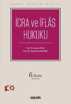 İcra ve İflâs Hukuku (THD) 6.BASKI Prof. Dr. Murat ATALI