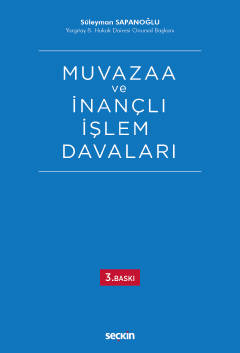 Muvazaa ve İnançlı İşlem Davaları 3.BASKI ( SAPANOĞLU ) Süleyman Sapan