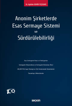 Anonim Şirketlerde Esas Sermaye Sistemi ve Sürdürülebilirliği