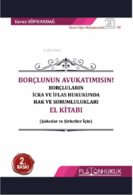 Borçluların İcra ve İflas Hukukunda Hak ve Sorumlulukları El Kitabı 2.