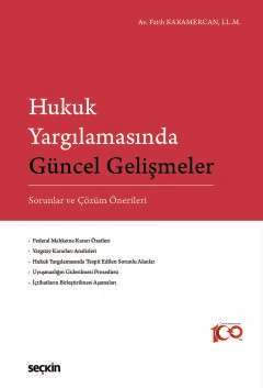 Hukuk Yargılamasında Güncel Gelişmeler Av.Fatih Karamercan