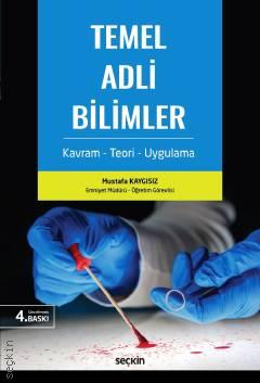 Temel Adli Bilimler 4.BASKI ( KAYGISIZ ) Mustafa Kaygısız