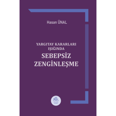 Yargıtay Kararları Işığında Sebepsiz Zenginleşme Hasan Ünal