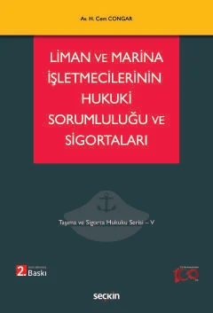 Liman ve Marina İşletmecilerinin Hukuki Sorumluluğu ve Sigortaları 2.BASKI