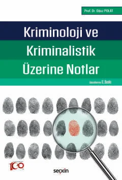 Kriminoloji ve Kriminalistik Üzerine Notlar 6.BASKI