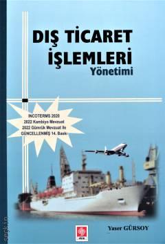 Dış Ticaret İşlemleri Yönetimi 14.baskı ( GÜRSOY ) Yaser Gürsoy