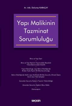 Yapı Malikinin Tazminat Sorumluluğu ( KARAÇAY ) Dolunay Karaçay