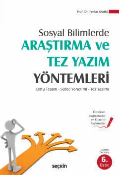 Sosyal Bilimlerde Araştırma ve Tez Yazım Yöntemleri 6.BASKI