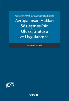 Avrupa İnsan Hakları Sözleşmesi'nin Ulusal Statüsü ve Uygulanması Türk