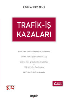 Trafik – İş Kazaları 2.BASKI Çelik Ahmet Çelik