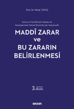 Maddi Zarar ve Bu Zararın Belirlenmesi 3.BASKI Prof. Dr. Murat Topuz