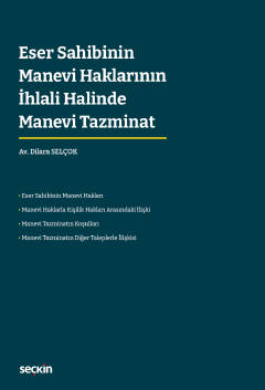 Eser Sahibinin Manevi Haklarının İhlali Halinde Manevi Tazminat ( SELÇ