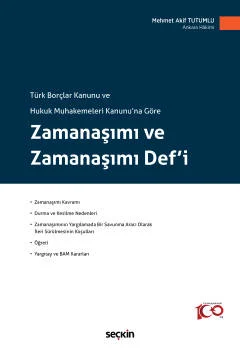 Zamanaşımı ve Zamanaşımı Def'i Mehmet Akif TUTUMLU