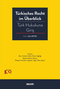 Türkisches Recht im Überblick – Türk Hukukuna Giriş Prof. Dr. Zafer ZE