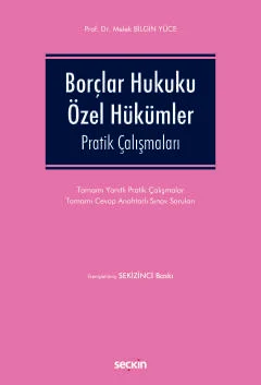 Borçlar Hukuku Özel Hükümler Pratik Çalışmaları 8.BASKI Prof. Dr. Mele
