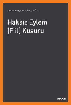 Haksız Eylem (Fiil) Kusuru ( KOÇHİSARLIOĞLU ) Prof. Dr. Cengiz Koçhisa