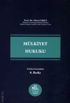 Mülkiyet Hukuku 8.BASKI Prof. Dr. Fikret EREN