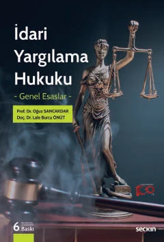 İdari Yargılama Hukuku – Genel Esaslar – 6.BASKI
