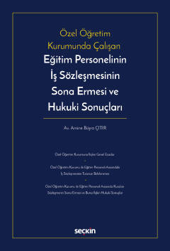 Eğitim Personelinin İş Sözleşmesinin Sona Ermesi ve Hukuki Sonuçları (