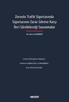 Zorunlu Trafik Sigortasında Sigortacının Zarar Görene Karşı İleri Süre