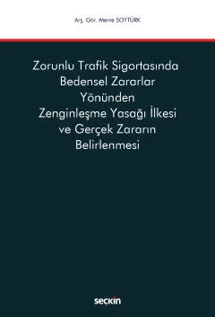 Zorunlu Trafik Sigortasında Bedensel Zararlar Yönünden Zenginleşme Yas
