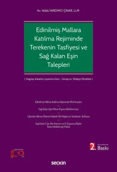 Edinilmiş Mallara Katılma Rejiminin Ölümle Sonlanması Halinde Terekenin Tasfiyesi ve Sağ Kalan Eşin Talepleri 2.BASKI