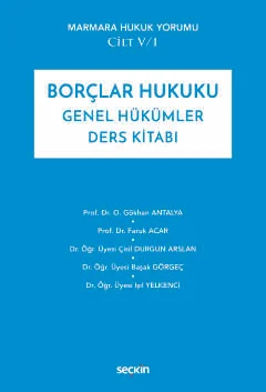 Borçlar Hukuku Genel Hükümler Ders Kitabı Prof. Dr. O. Gökhan Antalya
