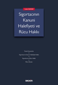 Sigortacının Kanuni Halefiyeti ve Rücu Hakkı ( DAMAR ) Cahit Damar