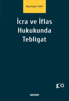 İcra ve İflas Hukukunda Tebligat Bilge Kağan Tarım