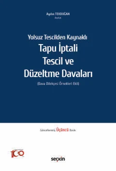 Tapu İptali – Tescil ve Düzeltme Davaları 3.BASKI Aydın Tekdoğan