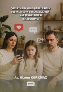 Çocukların Anne – Babalarının Sosyal Medya Paylaşımlarına Karşı Korunm