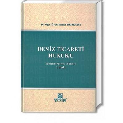 DENİZ TİCARETİ HUKUKU Dr. Öğr. Üyesi Tamer Bozkurt