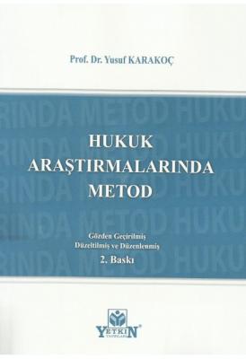 Hukuk Araştırmalarında Metod 2.BASKI Prof. Dr. Yusuf Karakoç